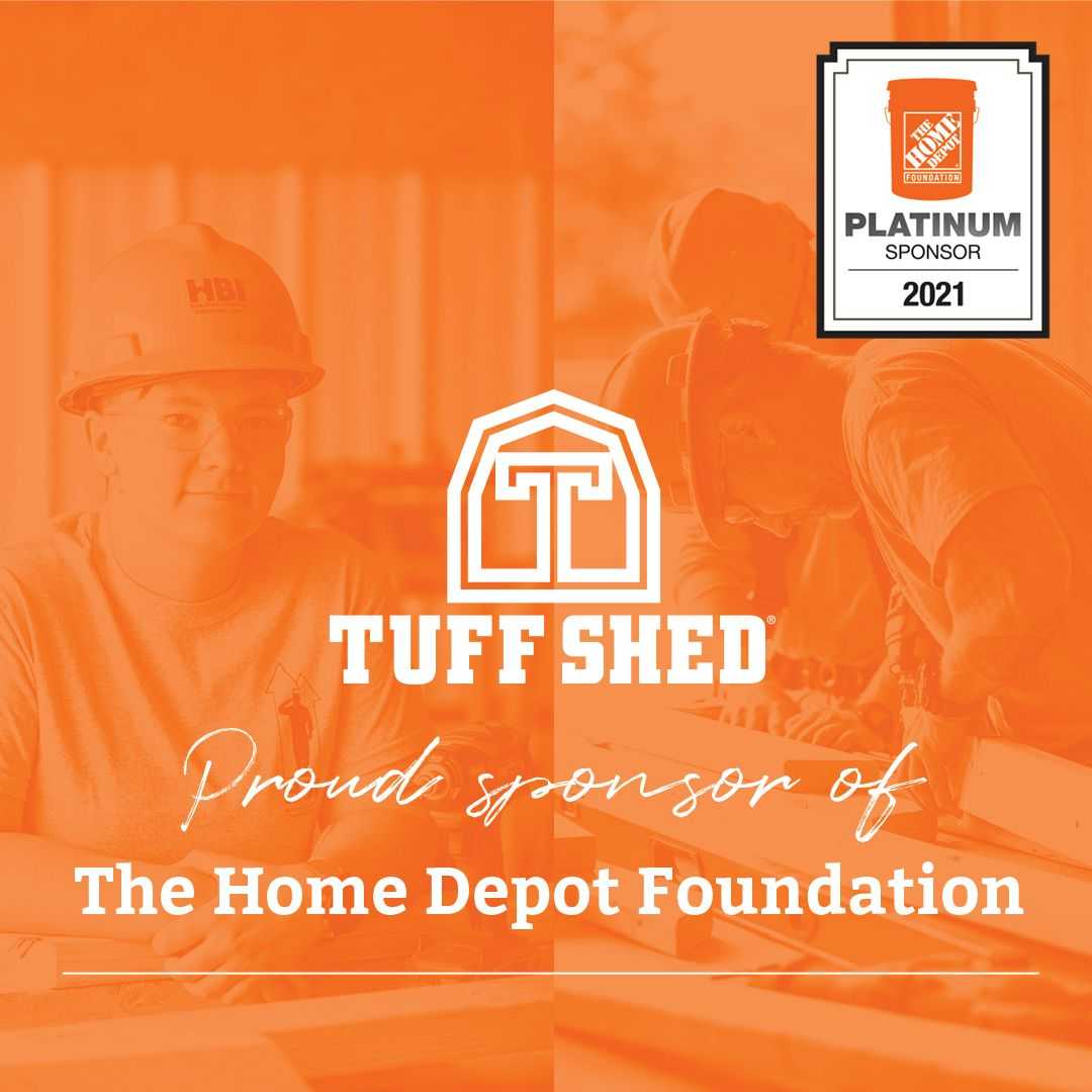 Orange-tinted image of workers building, with "Tuff Shed" and "Proud sponsor of The Home Depot Foundation" text. Platinum Sponsor 2021 badge.