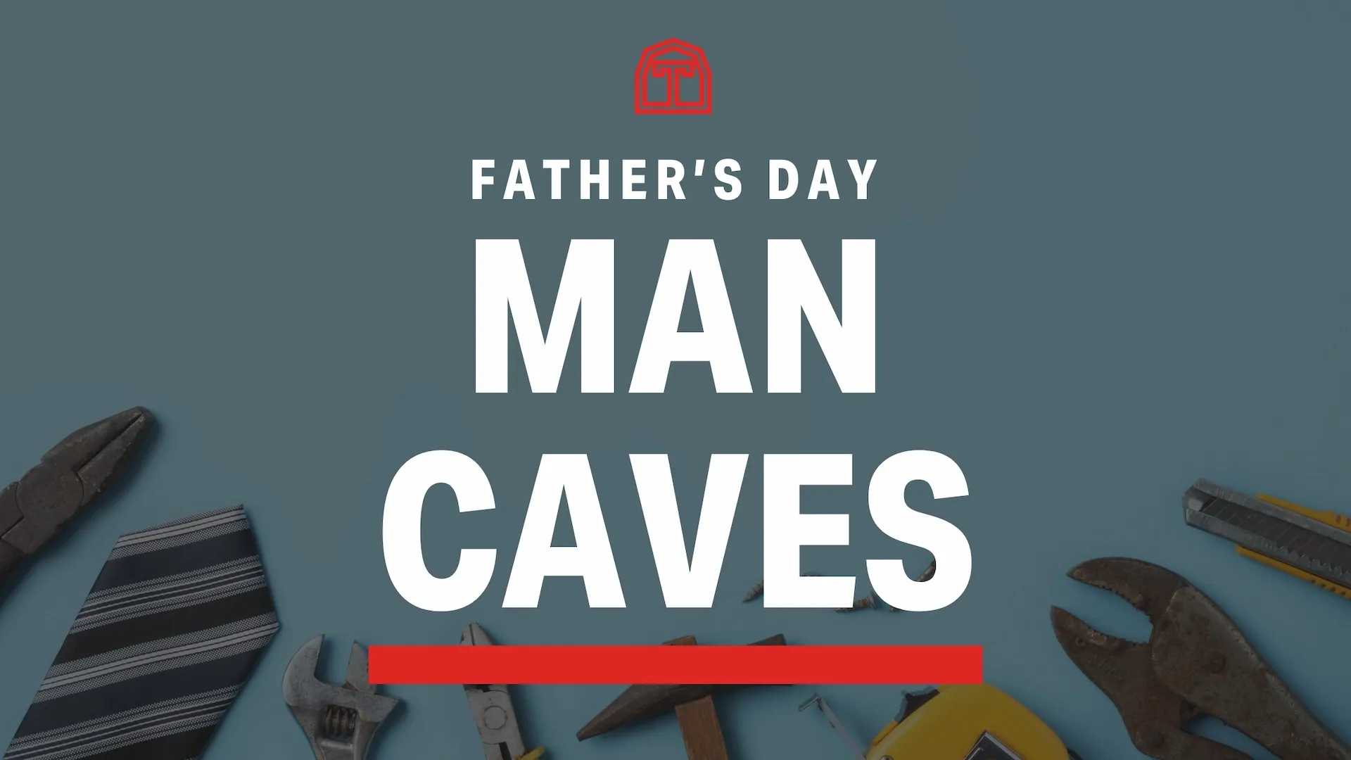 Father's Day Man Caves Hero Image