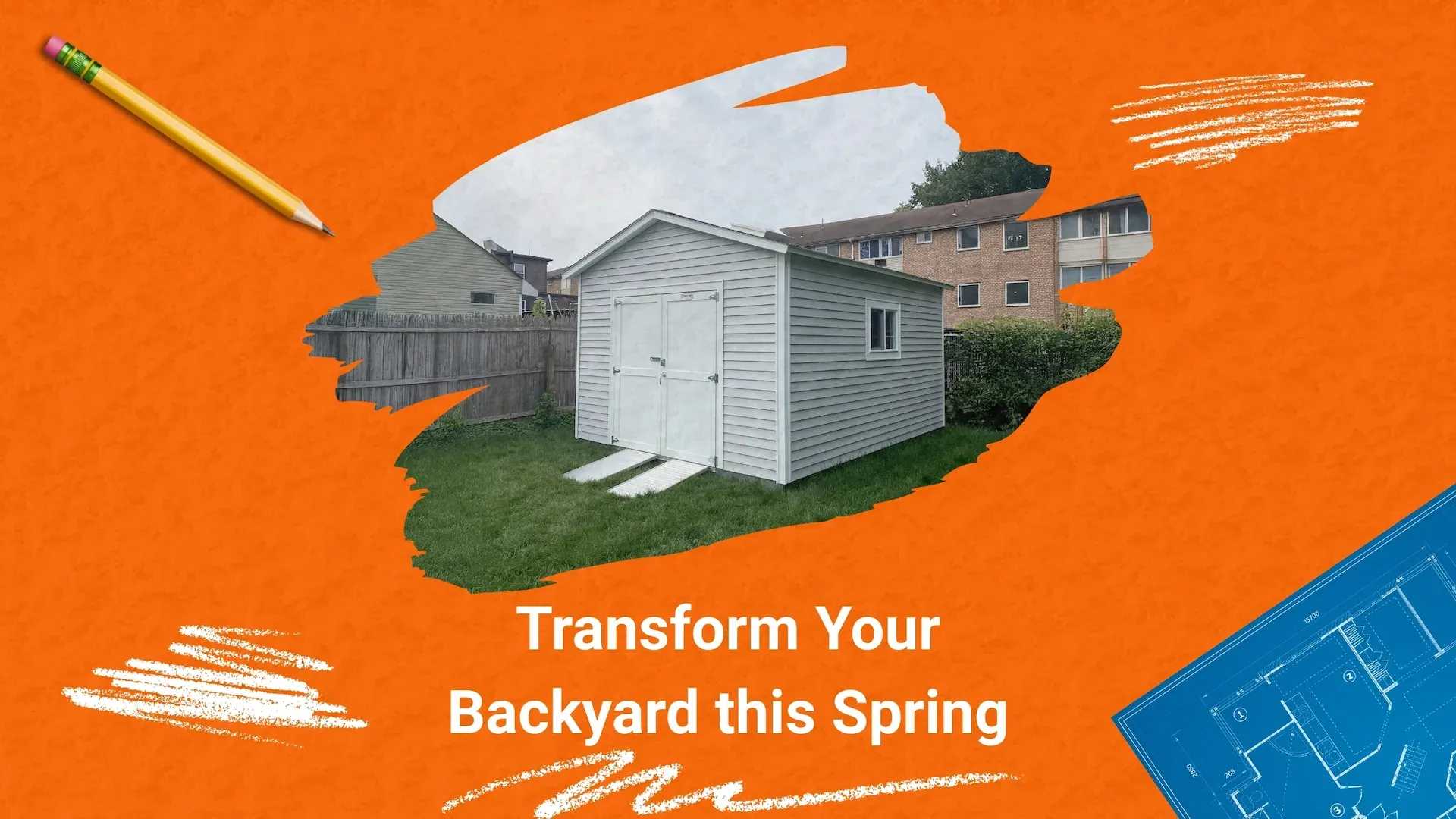 Transform Your Backyard this Spring hero image with orange background and white shed