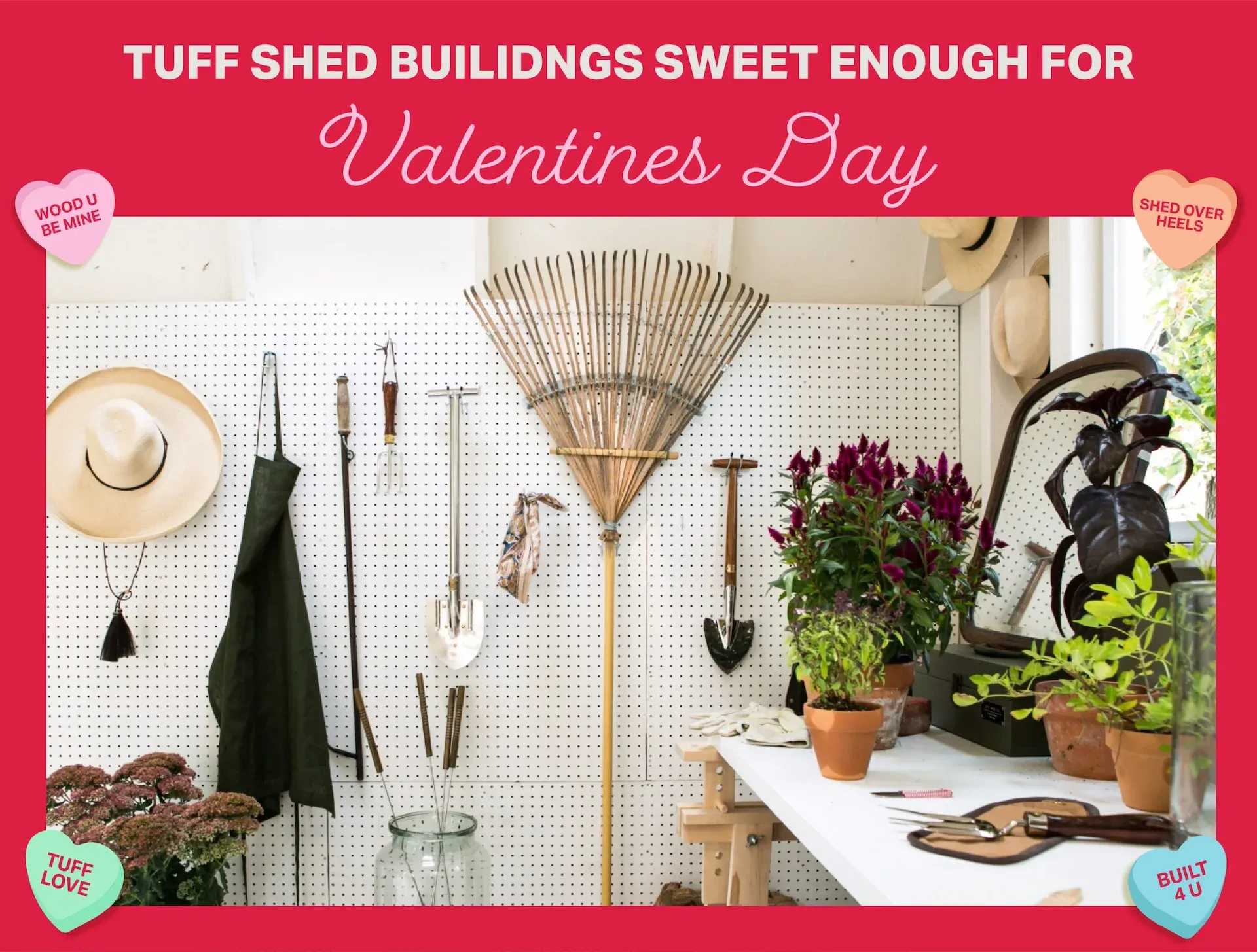 Tuff Shed Buildings Sweet Enough For Valentines Day hero