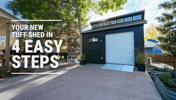 Your new Tuff Shed in 4 easy steps.